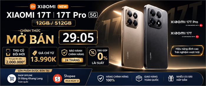 Chinh sách bảo hành của Xiaomi 17T / 17T Pro - Mở bán 29/05/2026
